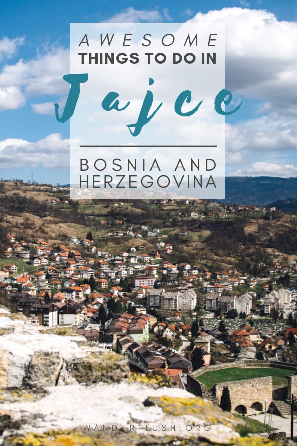 The best things to do in Jajce, Bosnia and Herzegovina's cascade city. Includes tips for Jajce Waterfall, Jajce Fortress, and other Jajce highlights.