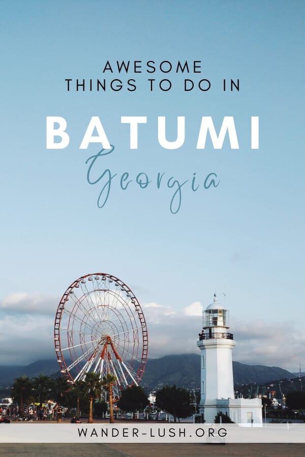The ultimate guide to Batumi, Georgia, including 35 awesome things to do in Batumi, Batumi day trips and the best Batumi restaurants.