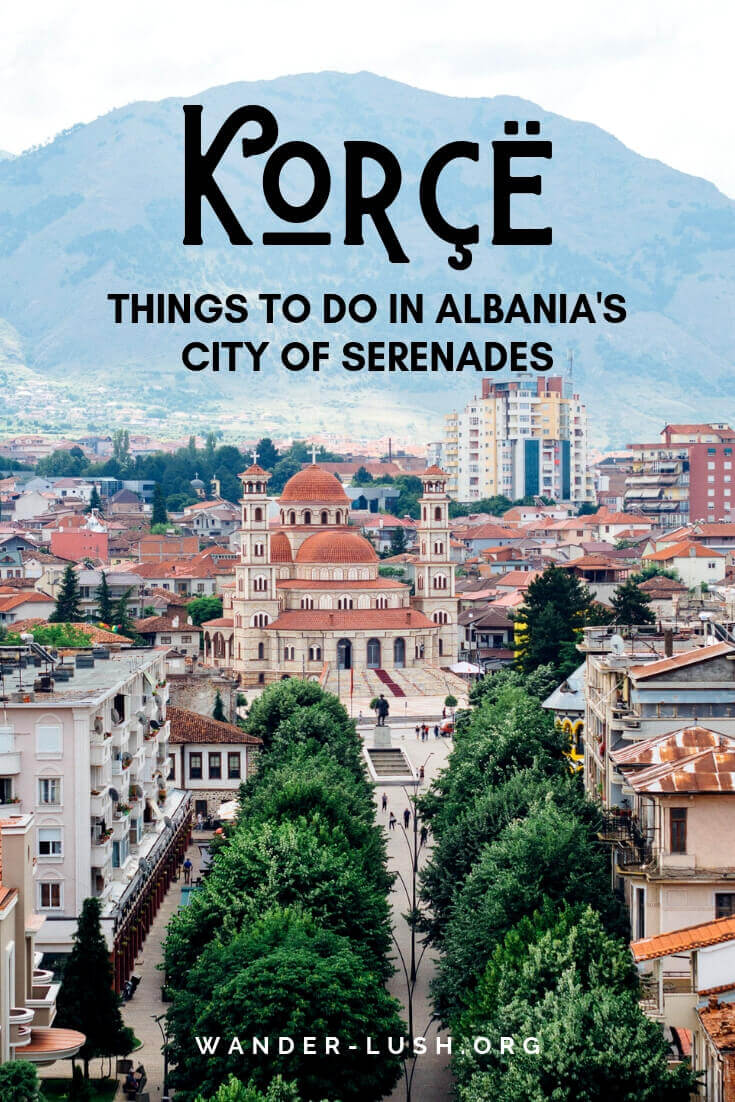 Korca is unlike any other city in Albania. Here are the best things to do in Korca, including the beer factory, the country's first mosque, and much more.