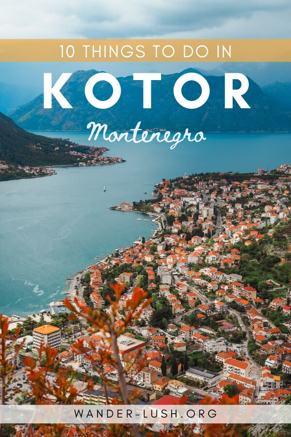 The best things to do in Kotor, Montenegro – including the UNESCO-listed Old Town, hidden gems, and the top day trips from Kotor.