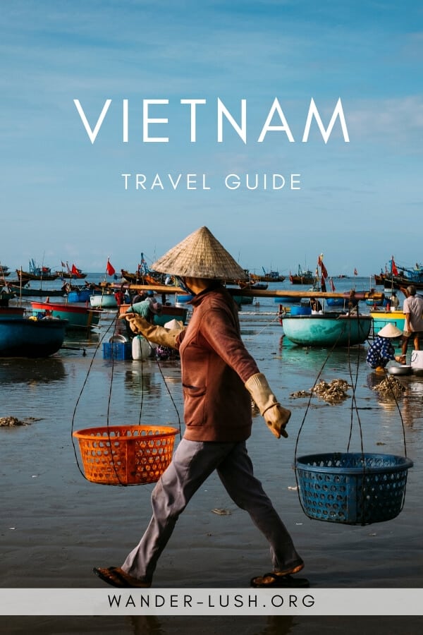 Vietnam Travel Guide Plan Your Visit to Vietnam WanderLush Travel Blog